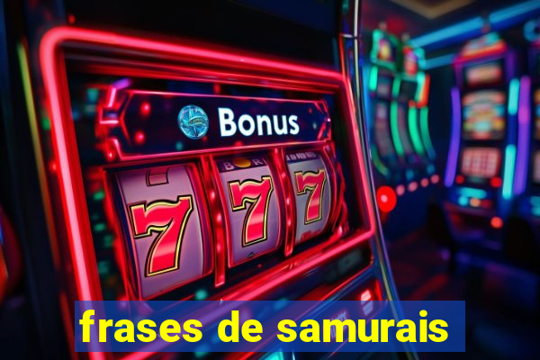 frases de samurais